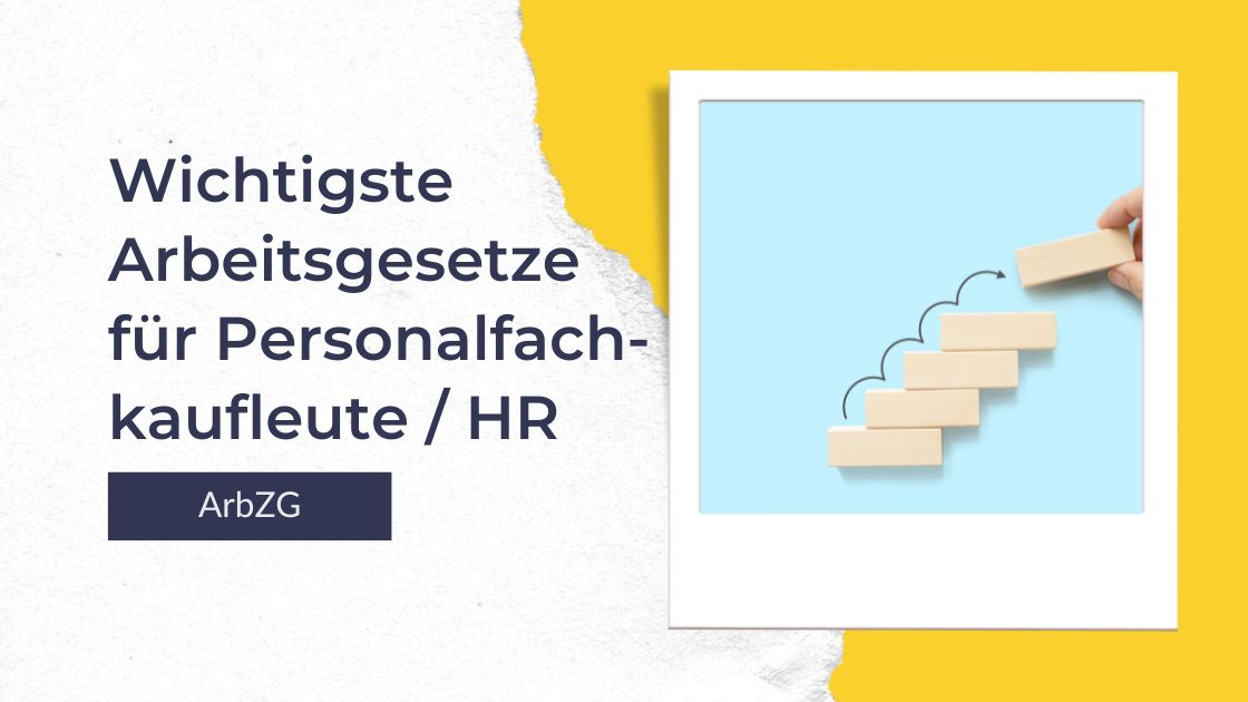 Wichtige Arbeitsgesetze für Personaler, das Arbeitszeitgesetz